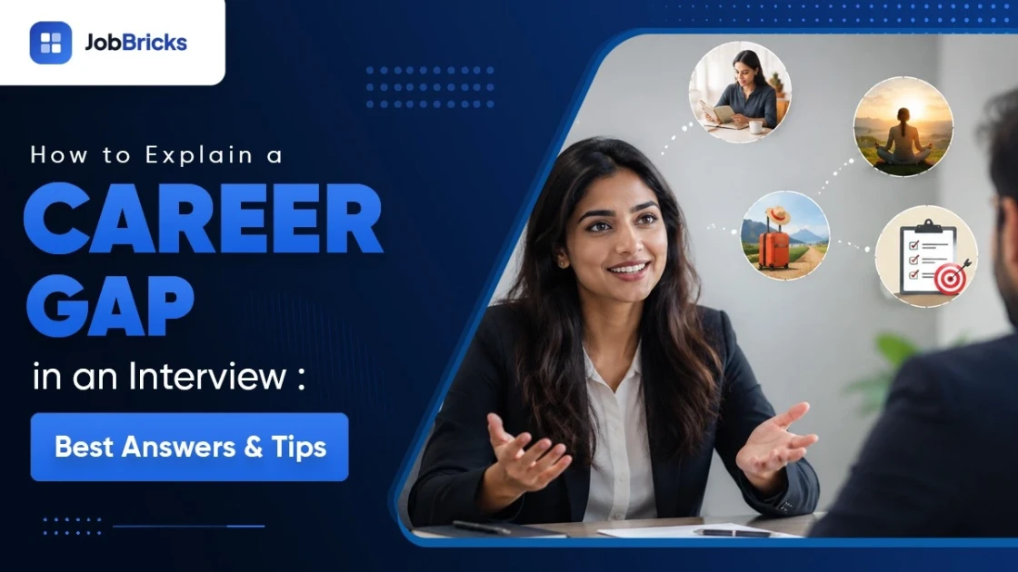 how to explain a career gap in interview